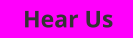 Hear Us